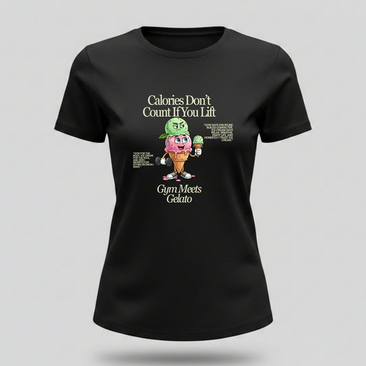 Calories Don’t Count If You Lift – Women’s Gym T-Shirt