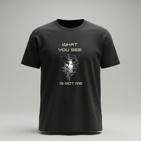 What You See Is Not Me Men’s Statement T-Shirt | Artisianaura