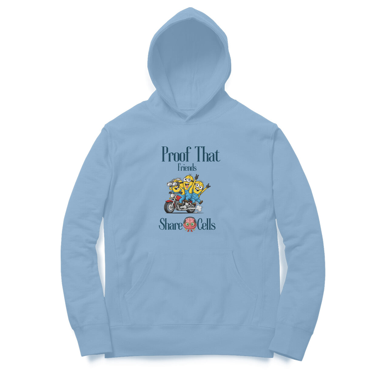 Artisianaura Proof That Friends Share Brain Cells Hoodie Front View - Baby Blue